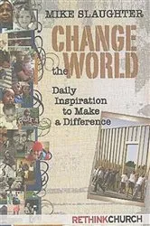 Book cover of Change the World by Mike Slaughter