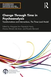 Book cover of Change Through Time in Psychoanalysis by Margaret Ann Fitzpatrick Hanly