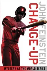 Book cover of Change-Up: Mystery at the World Series (The Sports Beat, 4) by John Feinstein