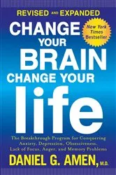 Book cover of Change Your Brain, Change Your Life (Revised and Expanded) by Daniel G. Amen