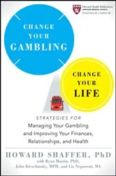 Book cover of Change Your Gambling, Change Your Life by Howard Shaffer