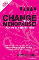 Book cover of Change Your Menopause by Wulf H Utian