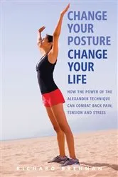 Book cover of Change Your Posture, Change Your Life by Unknown