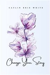 Book cover of Change Your Story by Unknown