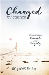 Book cover of Changed By Chance by Elizabeth Barker