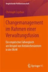Book cover of Changemanagement im Rahmen einer Verwaltungsfusion by Christoph Czychun
