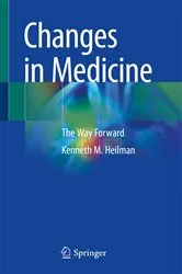 Book cover of Changes in Medicine by Kenneth M. Heilman