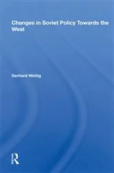 Book cover of Changes In Soviet Policy Towards The West by Gerhard Wettig