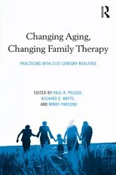 Book cover of Changing Aging, Changing Family Therapy by Paul R. Peluso