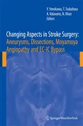Book cover of Changing Aspects in Stroke Surgery: Aneurysms, Dissection, Moyamoya angiopathy and EC-IC Bypass by Yasuhiro Yonekawa