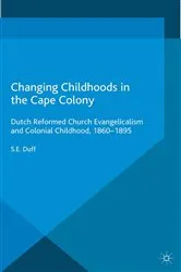 Book cover of Changing Childhoods in the Cape Colony by S. Duff