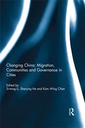 Book cover of Changing China: Migration, Communities and Governance in Cities by Li Si-Ming