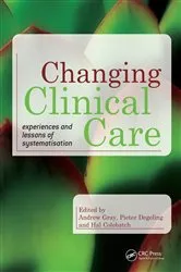 Book cover of Changing Clinical Care by Andrew Gray