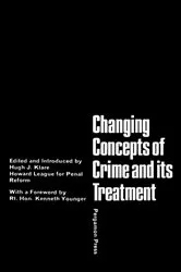 Book cover of Changing Concepts of Crime and Its Treatment by Hugh J. Klare