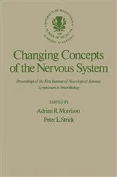 Book cover of Changing Concepts of the Nervous System by Adrian Morrison