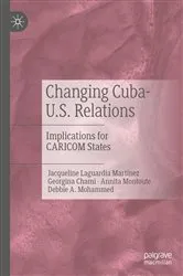 Book cover of Changing Cuba-U.S. Relations by Jacqueline Laguardia Martinez