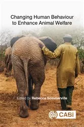 Book cover of Changing Human Behaviour to Enhance Animal Welfare by Rebecca Sommerville