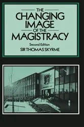 Book cover of Changing Image of the Magistracy (2nd ed.) by Unknown