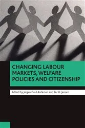 Book cover of Changing labour markets, welfare policies and citizenship by Jørgen Goul Andersen