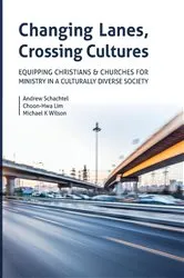 Book cover of Changing Lanes, Crossing Cultures by Andrew Philip Schachtel