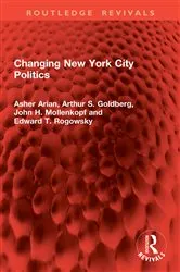 Book cover of Changing New York City Politics by Asher Arian