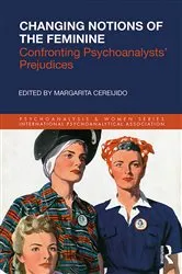 Book cover of Changing Notions of the Feminine by Margarita Cereijido