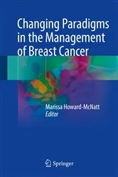 Book cover of Changing Paradigms in the Management of Breast Cancer by Marissa Howard-McNatt
