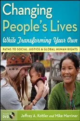 Book cover of Changing People's Lives While Transforming Your Own by Jeffrey A. Kottler