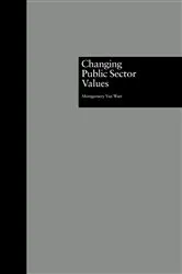 Book cover of Changing Public Sector Values by Montgomery Van Wart