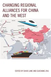Book cover of Changing Regional Alliances for China and the West by David Lane