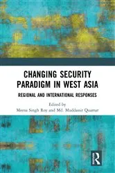 Book cover of Changing Security Paradigm in West Asia by Meena Singh Roy