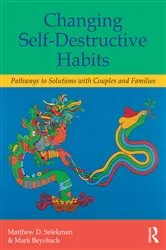 Book cover of Changing Self-Destructive Habits by Matthew D. Selekman