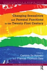 Book cover of Changing Sexualities and Parental Functions in the Twenty-First Century by Candida Se Holovko