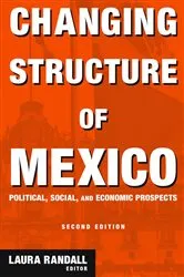 Book cover of Changing Structure of Mexico (2nd ed.) by Laura Randall