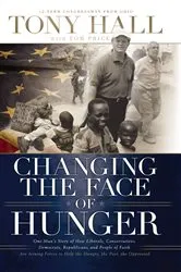 Book cover of Changing the Face of Hunger by Tony Hall