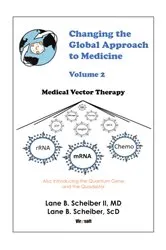Book cover of Changing the Global Approach to Medicine, Volume 2 by Lane B. Scheiber II