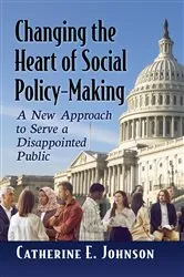 Book cover of Changing the Heart of Social Policy-Making by Unknown