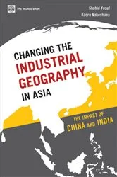 Book cover of Changing the Industrial Geography in Asia by Shahid Yusuf