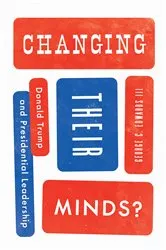 Book cover of Changing Their Minds? by George C. Edwards III
