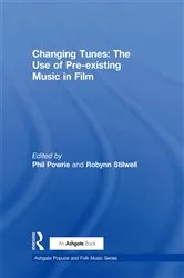 Book cover of Changing Tunes: The Use of Pre-existing Music in Film by Robynn Stilwell