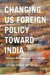 Book cover of Changing US Foreign Policy toward India by Unknown