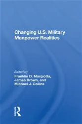 Book cover of Changing U.s. Military Manpower Realities by Franklin D. Margiotta