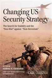Book cover of Changing US Security Strategy by Anthony H. Cordesman