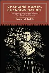 Book cover of Changing Women, Changing Nation by Yajaira M. Padilla