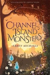 Book cover of Channel Island Monsters by Erren Michaels