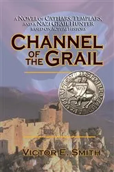 Book cover of Channel of the Grail by Victor  E. Smith