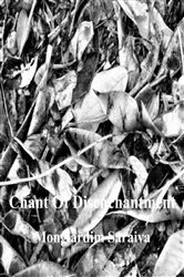 Book cover of Chant Of Disenchantment by Mongiardim Saraiva