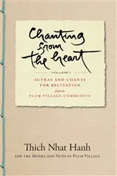 Book cover of Chanting from the Heart Vol I by Thich Nhat Hanh