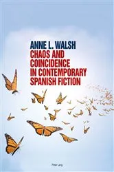 Book cover of Chaos and Coincidence in Contemporary Spanish Fiction by Anne L. Walsh