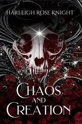 Book cover of Chaos and Creation by Harleigh Knight